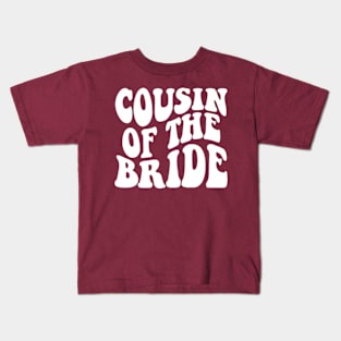 Cousin of the bride wedding bachelor party Matching Bridal Kids T-Shirt